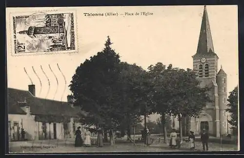 AK Thionne /Allier, Place de l`Eglise