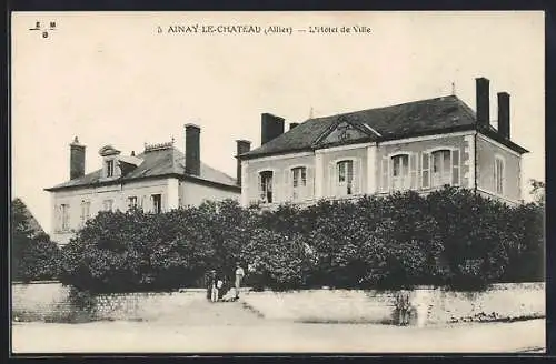 AK Ainay-le-Chateau /Allier, L`Hotel de Ville