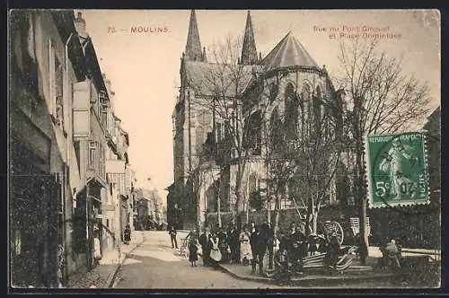 AK Moulins, Rue du Pont Ginguet et Place Dominique