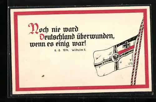 AK Noch nie ward Deutschland überwunden..., Zitat Wilhelm II, 1914, deutsche Farben