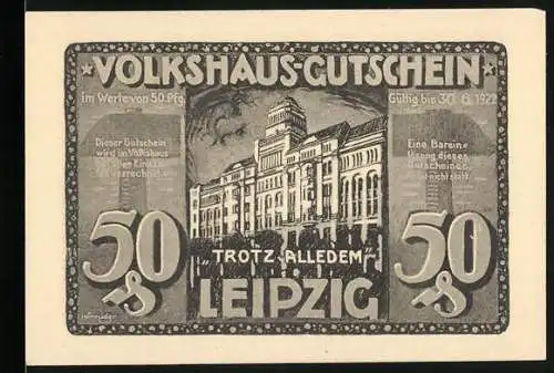 Notgeld Leipzig 1922, 50 Pfennig, Volkshaus-Gutschein mit Gebäude und Brandbeschuss 1919