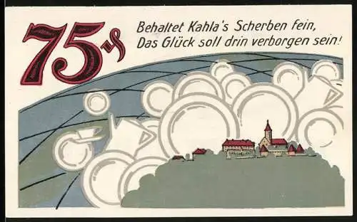 Notgeld Kahla, 1921, 75 Pfennig, Stadtansicht und Porzellangeschirr, mit Spruch Behaltet Kahla`s Scherben fein, ...