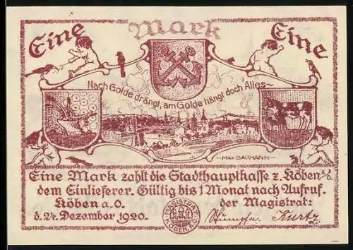 Notgeld Köben, 1920, 1 Mark, Stadtansicht mit Wappen und Aufschrift Nach Golde drängt, am Golde hängt doch Alles