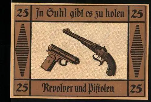 Notgeld Suhl, 25 Pfennig, Revolver und Pistolen, Stadtwappen, Burgtor