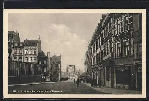 AK Köln, Gürzenichstrasse mit Blick auf Neumarkt