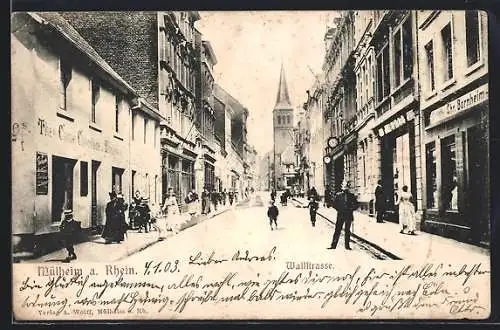 AK Köln-Mülheim, Wallstrasse mit Blick zur Kirche