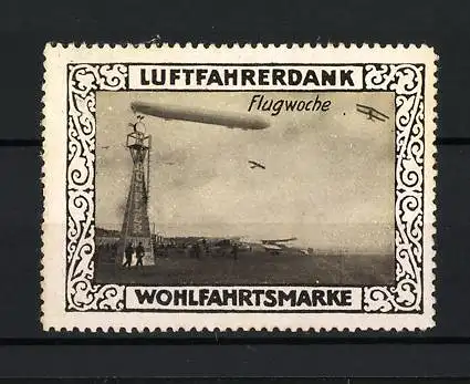 Reklamemarke Flugwoche, Zeppelin und Flugzeuge über einem Flugfeld, Luftfahrerdank, Wohlfahrtsmarke