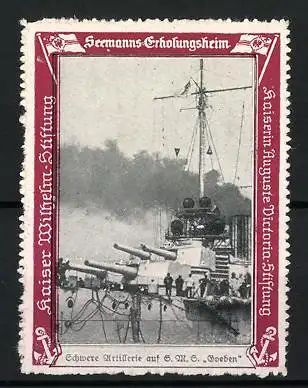 Reklamemarke Schwere Artillerie auf SMS Goeben, Seemanns-Erholungsheim, Kaiser Wilhelm-Stiftung