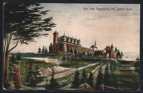 AK Bad Harzburg, alte Harzburg im Jahre 1500