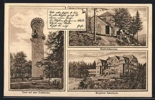 AK Ilmenau, Berghotel Gabelbach, Turm auf dem Kickelhahn und Goethehäuschen