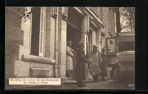 AK Der König von Sachsen mit dem Kronprinzen von Sachsen im Quartier von Stenay