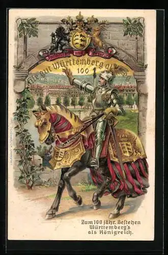 AK Zum 100jährigen Bestehen Württemberg`s als Königreich, Ritter in voller Rüstung für ihn und sein Ross