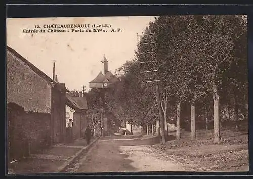 AK Chateaurenault /I.-et-L., Entrée du Chateau, Porte du XV.