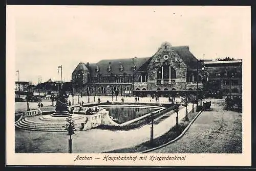 AK Aachen, Hauptbahnhof mit Kriegerdenkmal