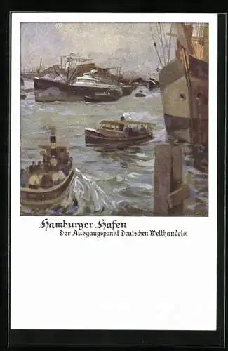 Künstler-AK Otto Amtsberg: Hamburger Hafen, Der Ausgangspunkt Deutschen Welthandels