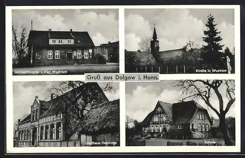 AK Dolgow i. Hann., Gemischtwarenhandlung v. Karl Wustrack, Gasthaus Hennings, Schule, Kirche