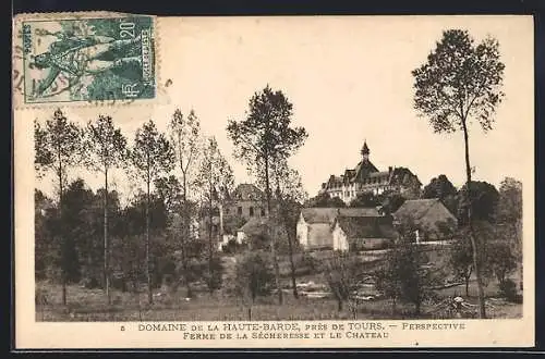 AK La Haute-Barde /Tours, Ferme de la Sécheresse et le Chateau