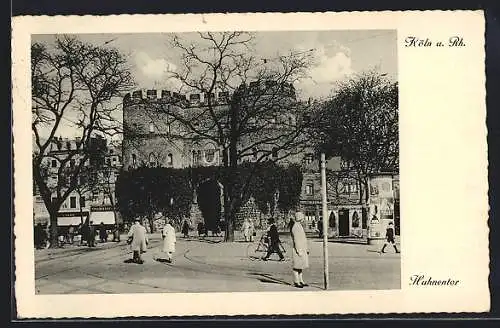 AK Köln a. Rh., Blick auf das Hahnentor