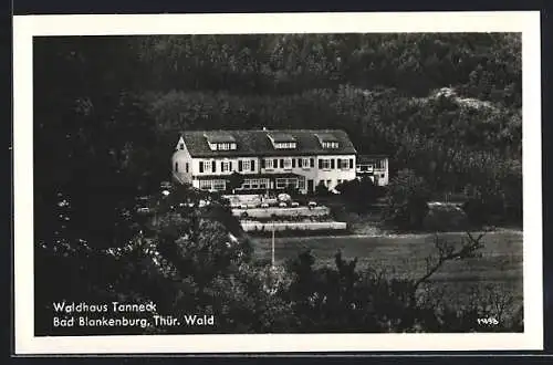 AK Bad Blankenburg /Thür. Wald, Das Gasthaus Waldhaus Tanneck