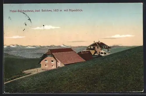 AK Belchen, Das Hotel Belchenhaus mit Alpenblick