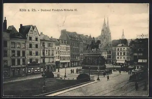 AK Köln a. Rhein, Denkmal Friedrich Wilhelm III.