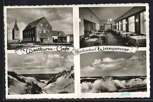 AK Wangerooge, Das Westturm-Café mit Innenansicht, Dünen und Brandung