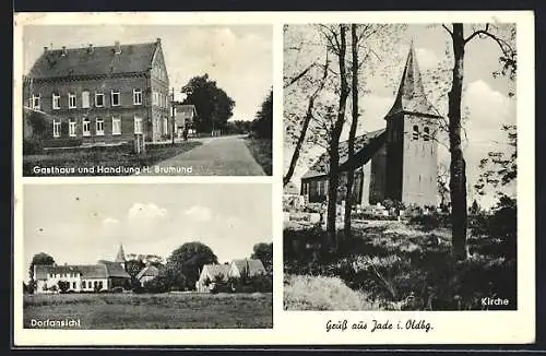 AK Jade i. Oldbg., Gasthaus und Handlung H. Brumund, Kirche, Ortsansicht