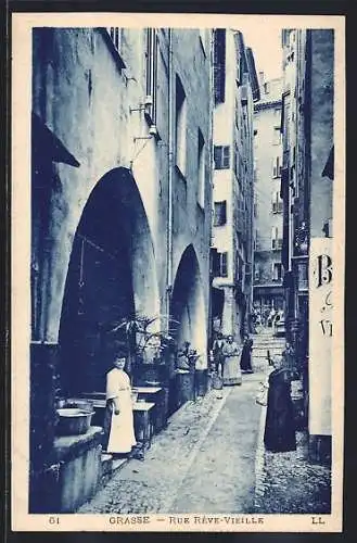 AK Grasse /Alpes-Maritimes, Rue Rève-Vieille