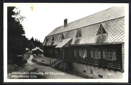 AK Ulrichsberg, Touristenhaus Holzschlag