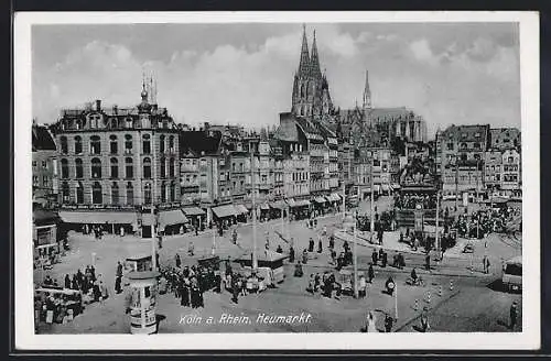 AK Köln a. Rhein, Belebte Szene auf dem Heumarkt