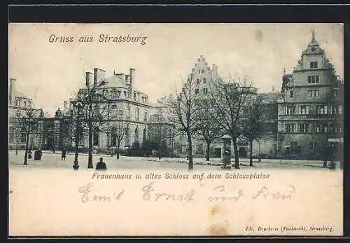 AK Strassburg, Frauenhaus und altes Schloss auf dem Schlossplatze