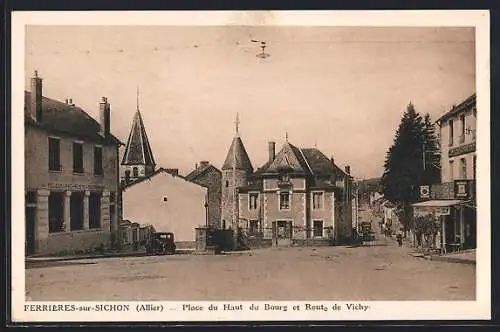 AK Ferrieres-sur-Sichon, Place du Haut du Bourg et Route de Vichy