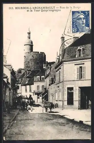 AK Bourbon-l`Archambault, Rue de la Burge et la Tour Quiqu`engrogne