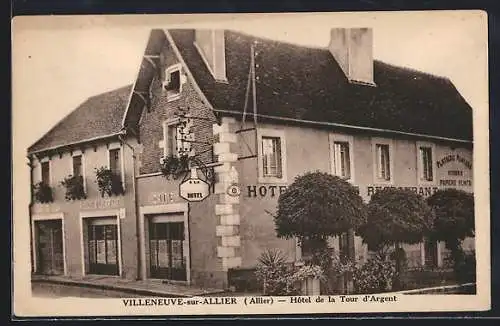 AK Villeneuve-sur-Allier, Hotel de la Tour d`Argent