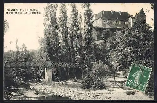 AK Chantelle, le Chateau et Passerelle sur la Bouble