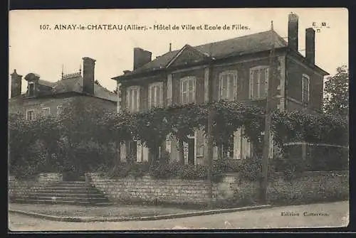 AK Ainay-le-Chateau /Allier, Hôtel de Ville et Ecole de Filles