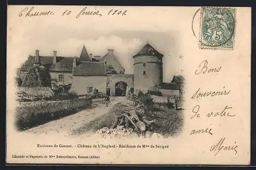 AK Gannat, Château de L`Anglard, Résidence de Mme de Sévigné