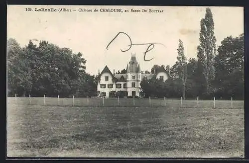 AK Lalizolle /Allier, Château de Chalouse, au Baron de Boutray