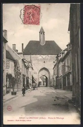 AK Ainay-le-Chataeu, Porte de l`Horloge