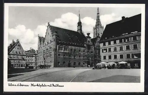 AK Ulm a. d. Donau, Marktplatz mit Rathaus