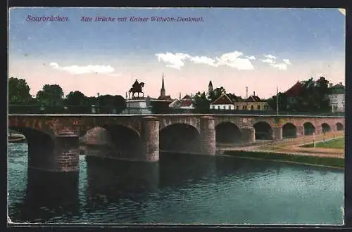 AK Saarbrücken, Alte Brücke mit Kaiser Wilhelm Denkmal