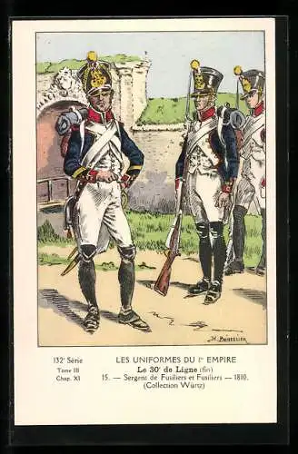 AK Les Uniformes du Ier Empire, Le 30e de Ligne, Sergent de Fusiliers et Fusiliers