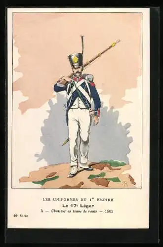 AK Les Uniformes du Ier Empire, Le 17e Leger, Chasseur en tenue de route