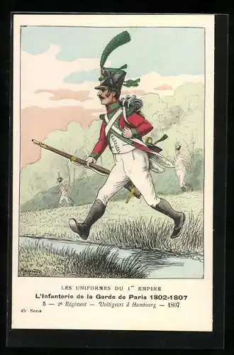 AK Les Uniformes du Ier Empire, L`Infanterie de la Garde de Paris 1802-1807, 2e Regiment, Voltigeurs a Hambourg