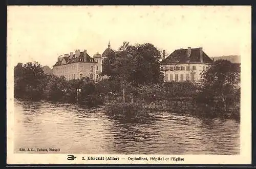 AK Ébreuil /Allier, Orphelinat, Hôpital et l`Eglise