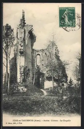 AK Fère-en-Tardenois, Ancien Chateau, la Chapelle