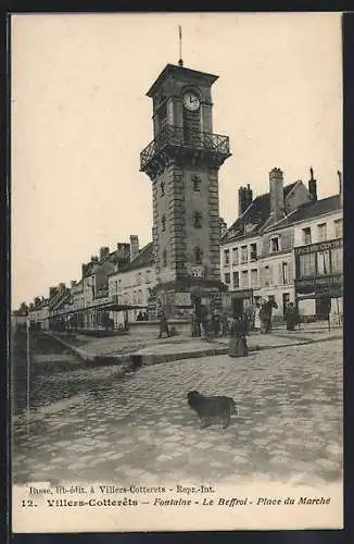 AK Villers-Cotterets, Fontainer, Le Beffroi, Placer du Marché