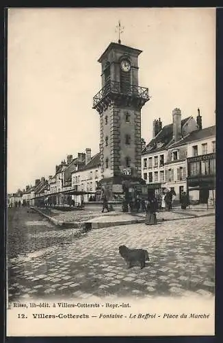 AK Villiers-Cotterêts, la fontaine, le beffroi, la place du marché