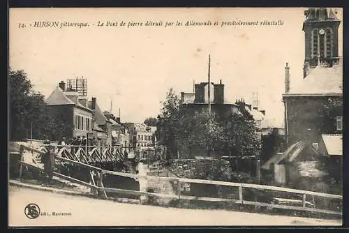 AK Hirson, Le Pont de pierre detruit par les Allemands