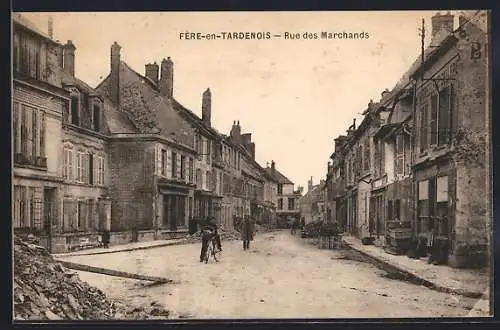 AK Fere-en-Tardenois, Rue des Marchands